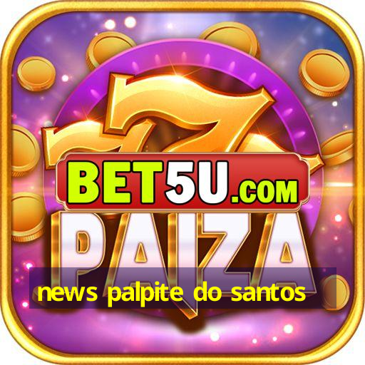 news palpite do santos