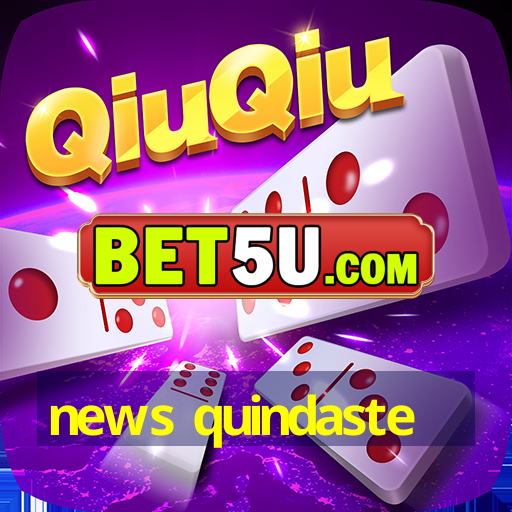 news quindaste