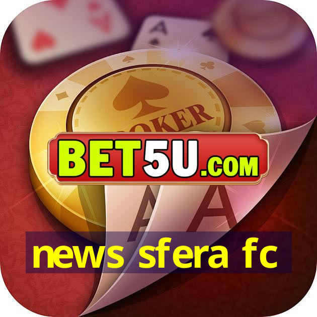 news sfera fc