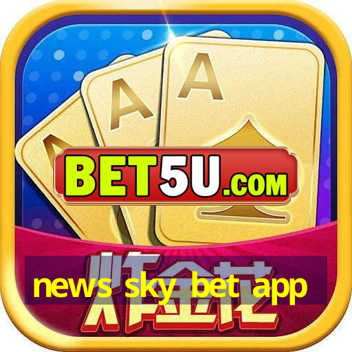 news sky bet app