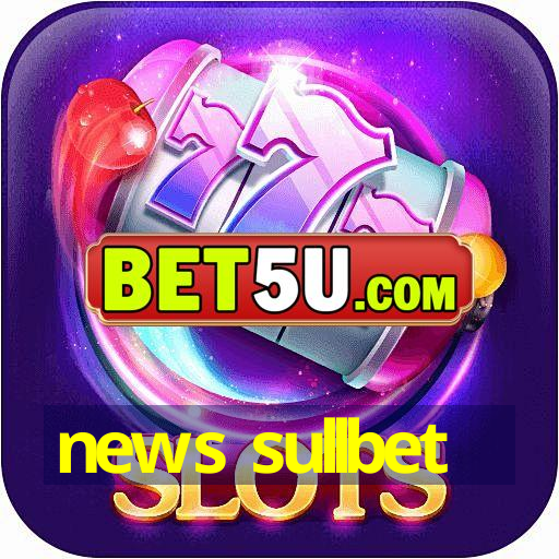 news sullbet