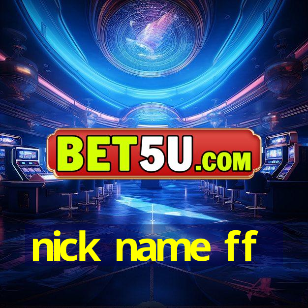 nick name ff