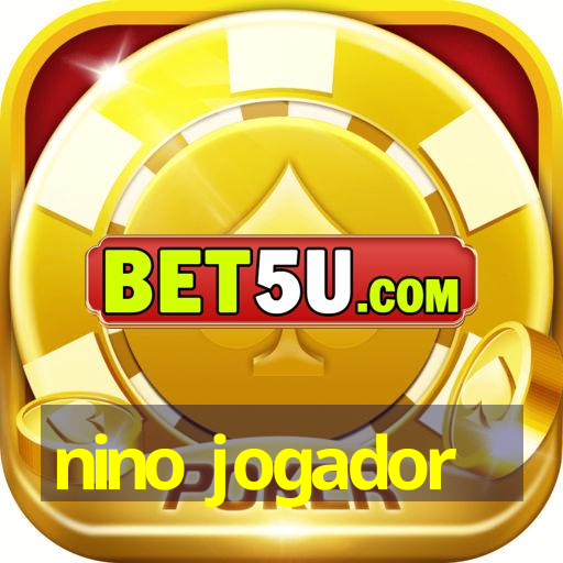 nino jogador