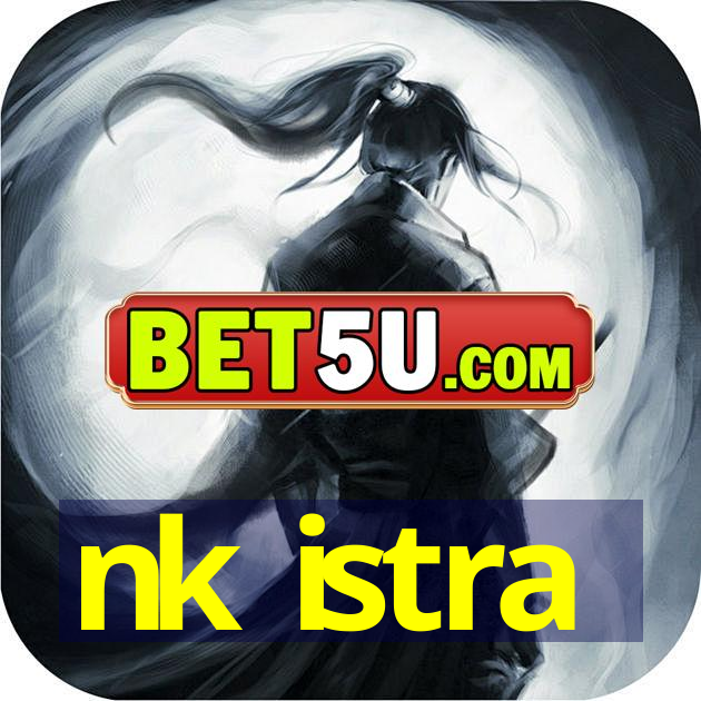 nk istra