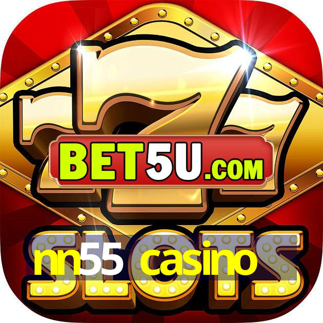 nn55 casino