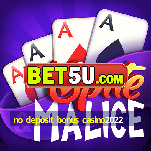 no deposit bonus casino2022