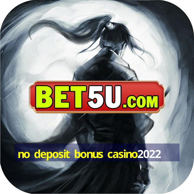 no deposit bonus casino2022