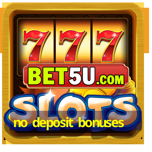 no deposit bonuses