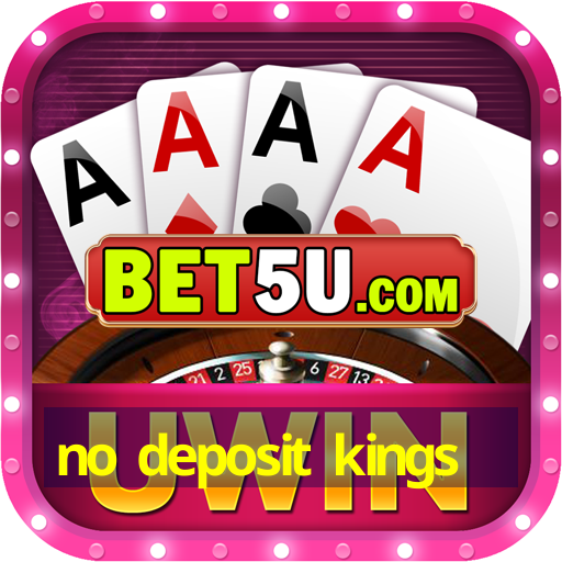 no deposit kings