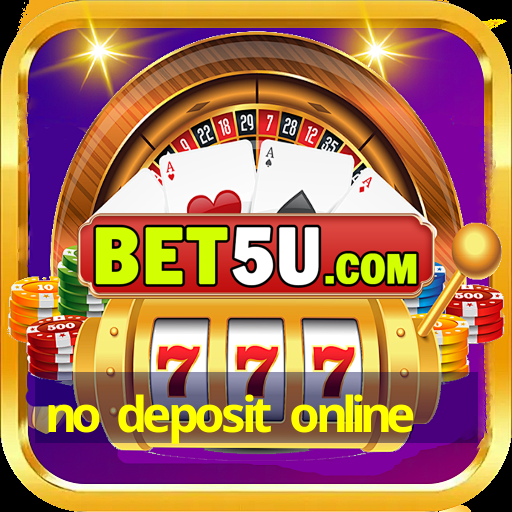 no deposit online