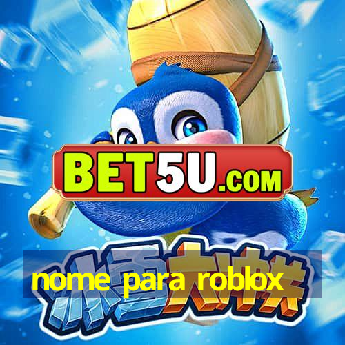 nome para roblox