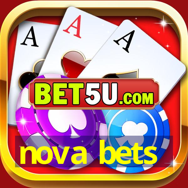 nova bets