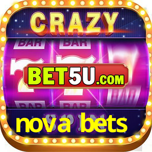 nova bets