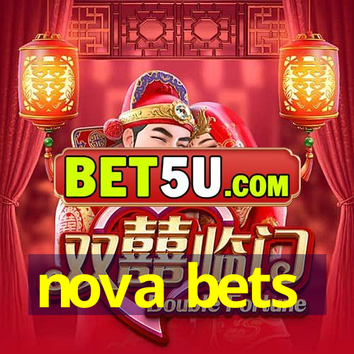 nova bets