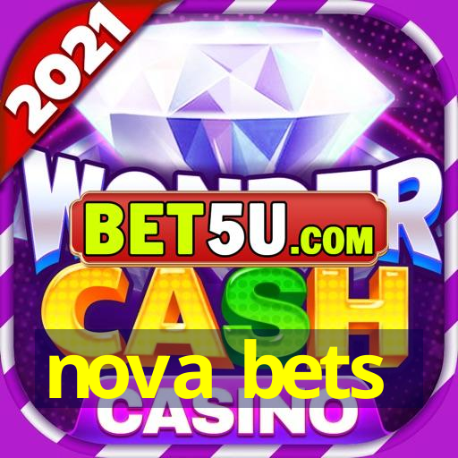 nova bets