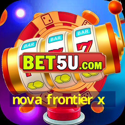 nova frontier x