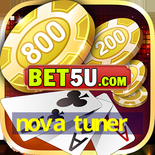 nova tuner