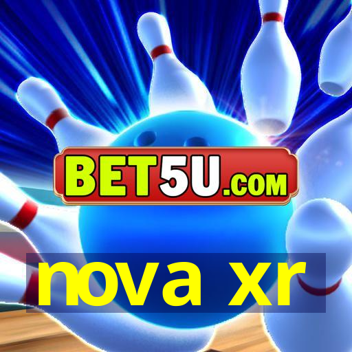 nova xr