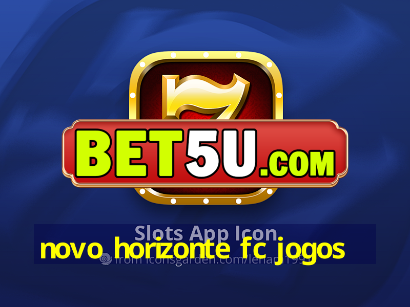 novo horizonte fc jogos