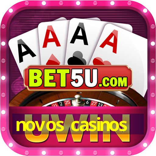 novos casinos