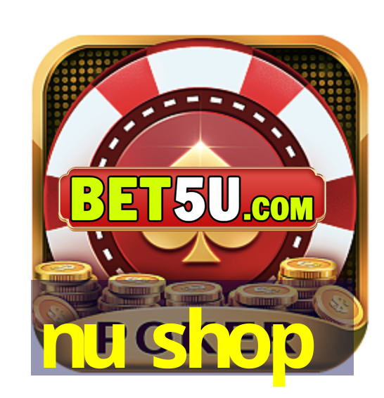 nu shop