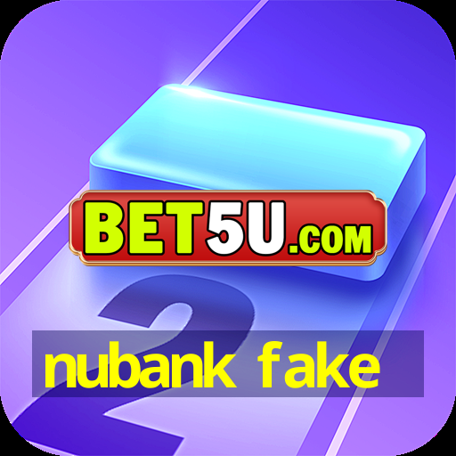 nubank fake