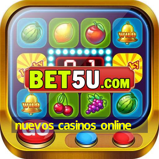 nuevos casinos online