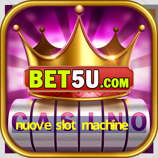 nuove slot machine