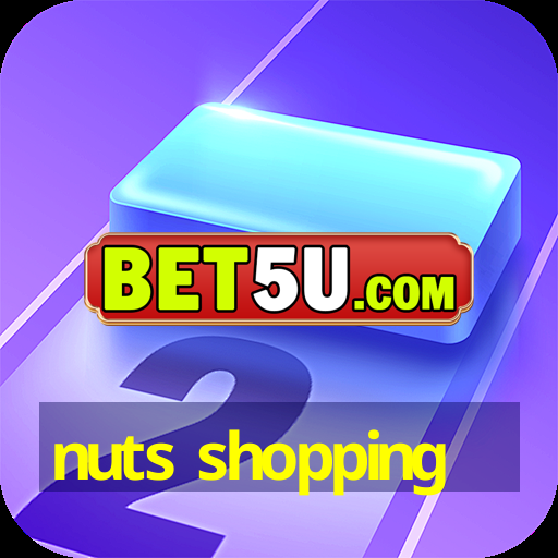 nuts shopping