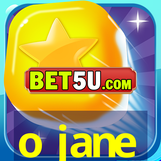 o jane