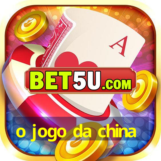 o jogo da china