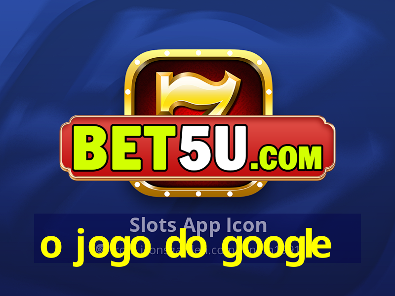 o jogo do google