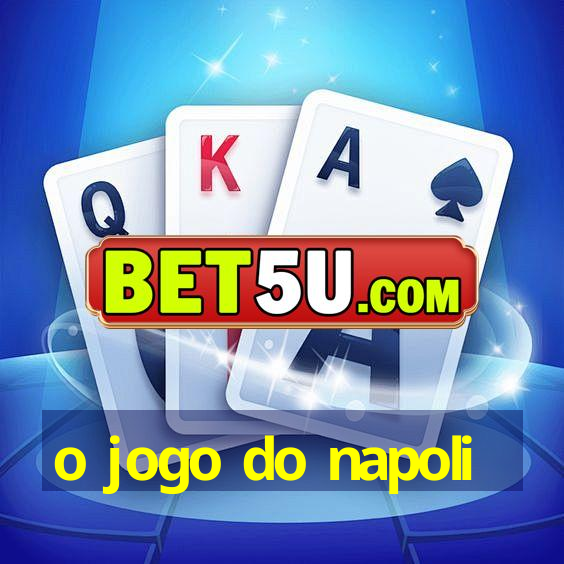 o jogo do napoli