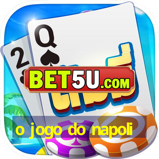 o jogo do napoli