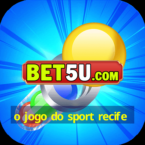 o jogo do sport recife