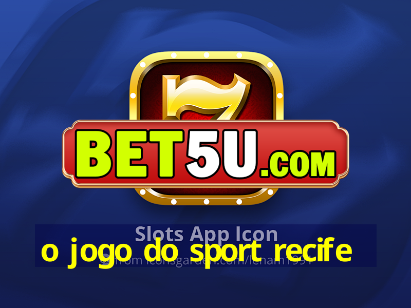 o jogo do sport recife