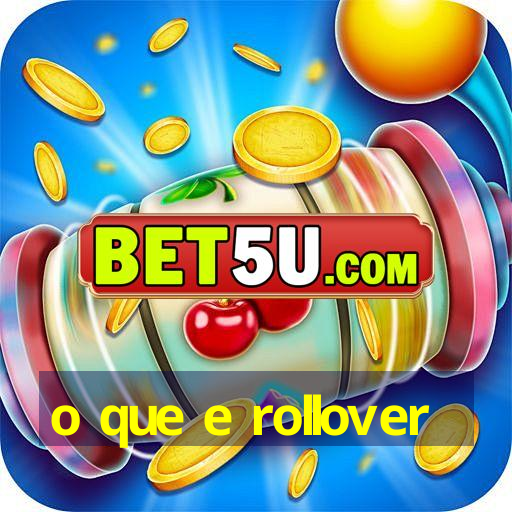 o que e rollover