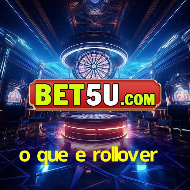 o que e rollover