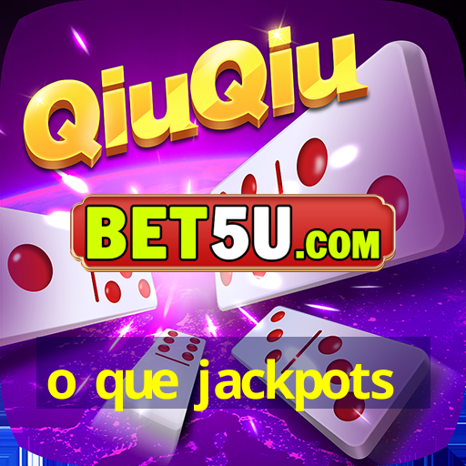 o que jackpots