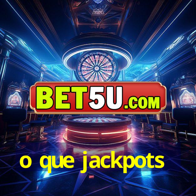 o que jackpots