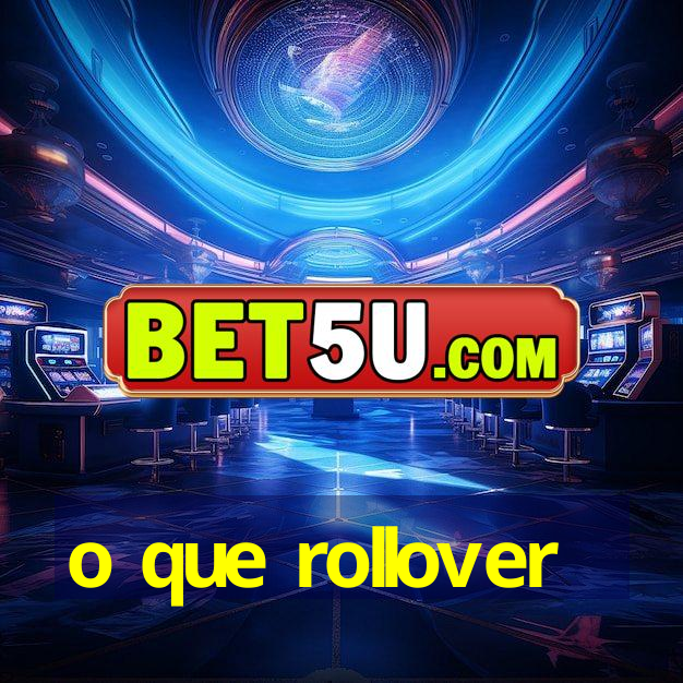 o que rollover