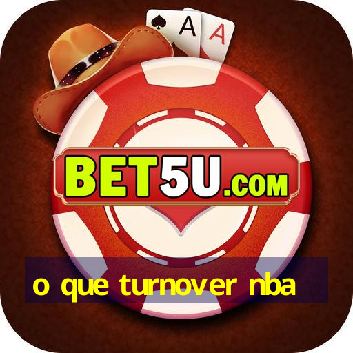 o que turnover nba