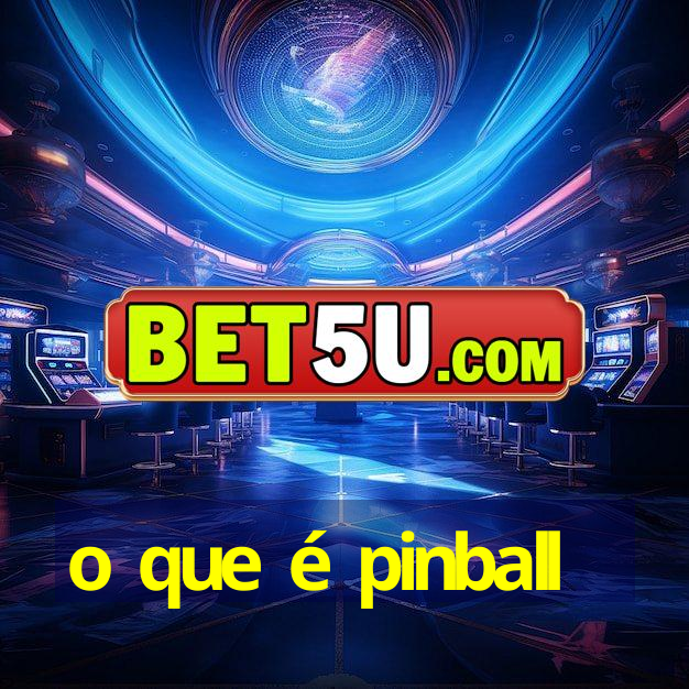 o que é pinball