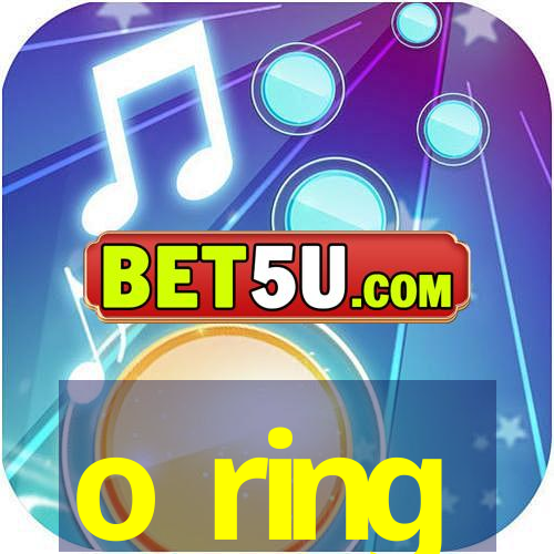 o ring