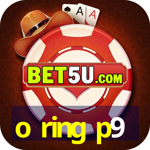 o ring p9