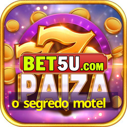 o segredo motel