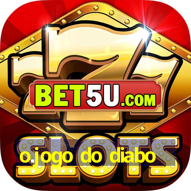 o.jogo do diabo