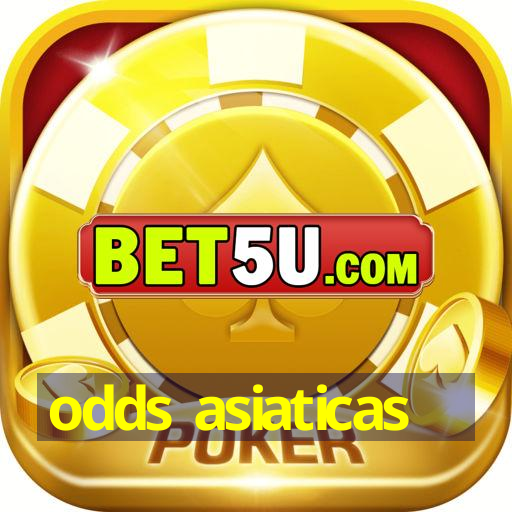 odds asiaticas