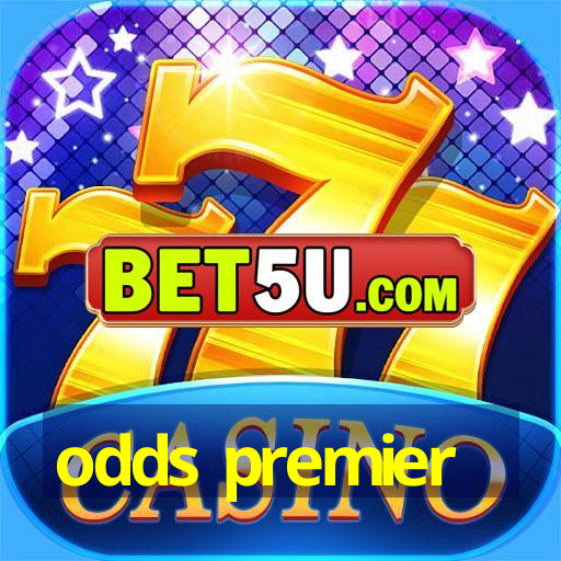 odds premier