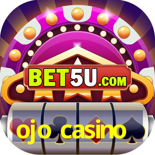 ojo casino